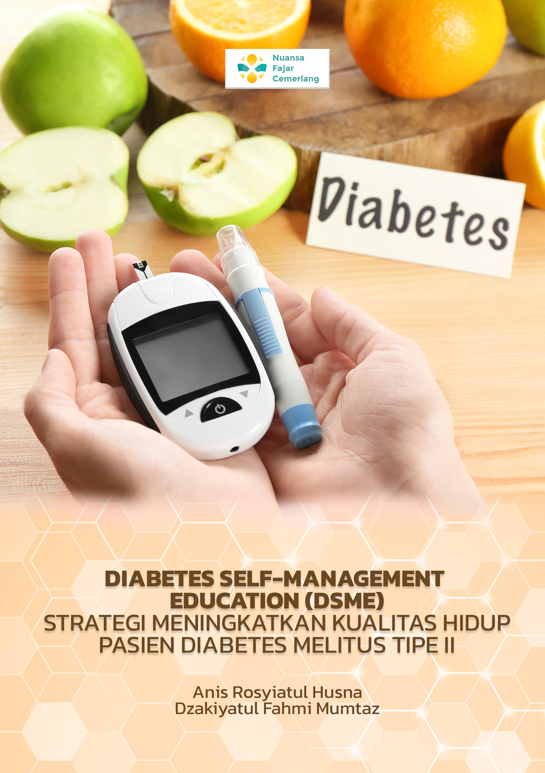 Cover Buku DIABETES SELF-MANAGEMENT EDUCATION (DSME) STRATEGI MENINGKATKAN KUALITAS HIDUP PASIEN DIABETES MELITUS TIPE II.jpg